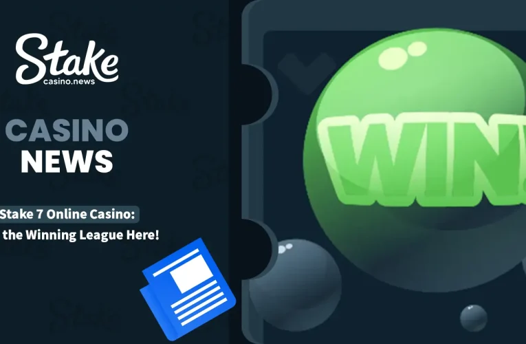 Stake 7 Online Casino: Join the Winning League Here!