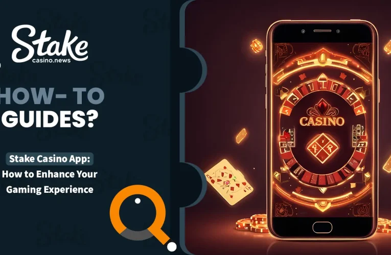 Stake Casino App: How to Enhance Your Gaming Experience