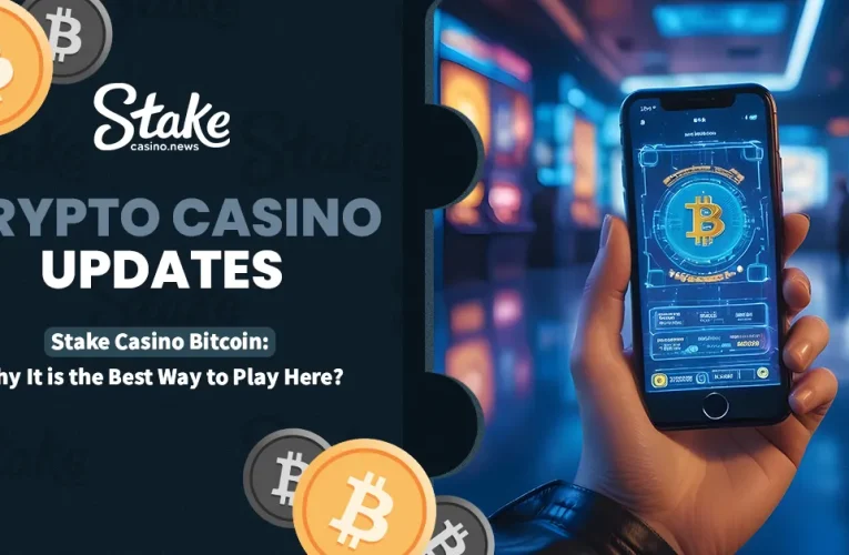 Stake Casino Bitcoin: Why It is the Best Way to Play Here?