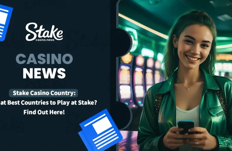 Stake Casino Country: What Best Countries to Play at Stake? Find Out Here!