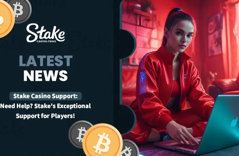 Stake Casino Support: Need Help? Stake’s Exceptional Support for Players!