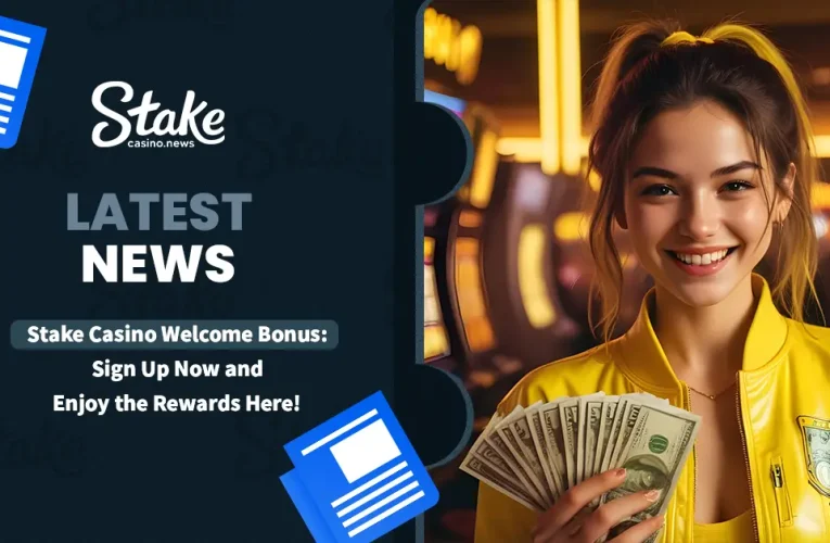 Stake Casino Welcome Bonus: Sign Up Now and Enjoy the Rewards Here!