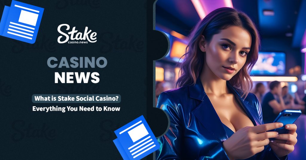 What is Stake Social Casino?