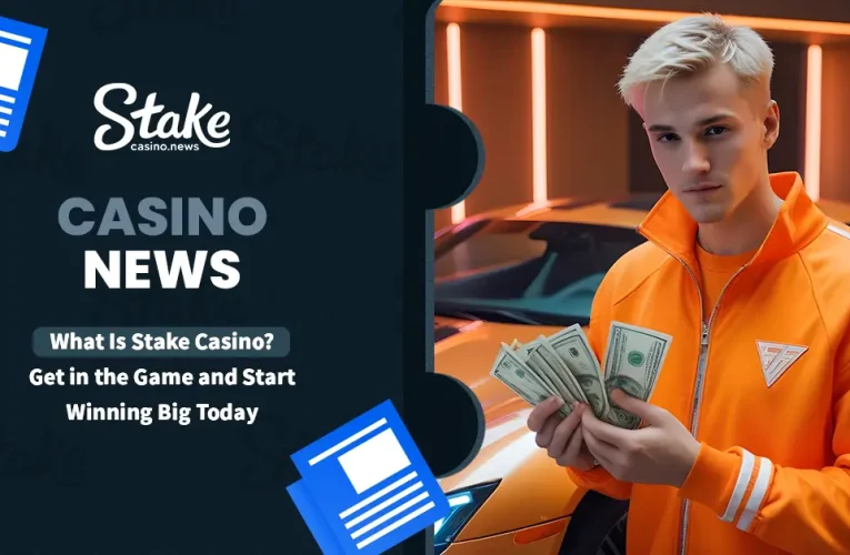 What Is Stake Casino? Get in the Game and Start Winning Big Today