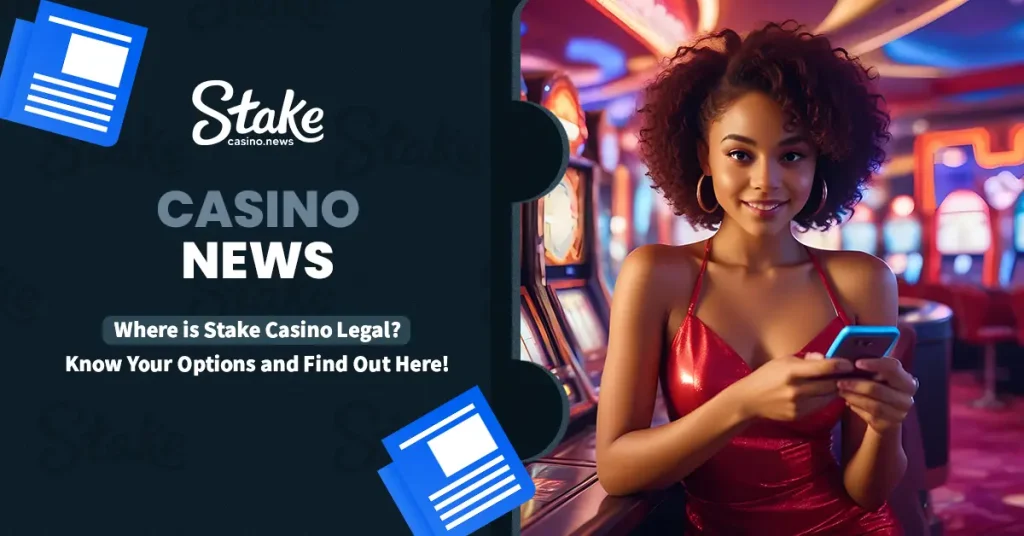 Where is Stake Casino Legal