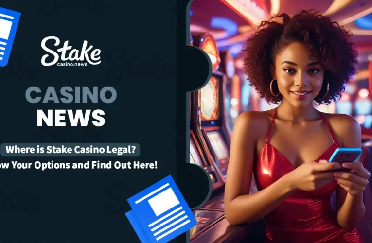Where is Stake Casino Legal? Know Your Options and Find Out Here!