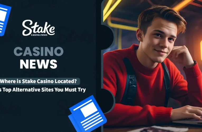 Where is Stake Casino Located? Plus Top Alternative Sites You Must Try