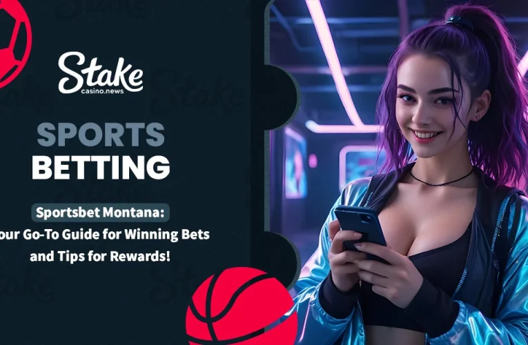 Sportsbet Montana: Your Go-To Guide for Winning Bets and Tips for Rewards!