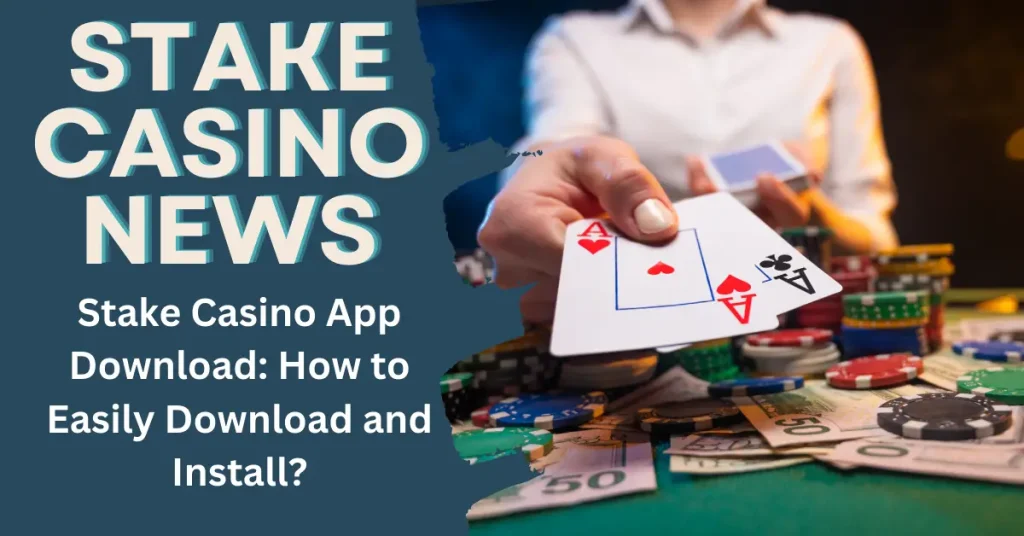 Stake Casino App Download