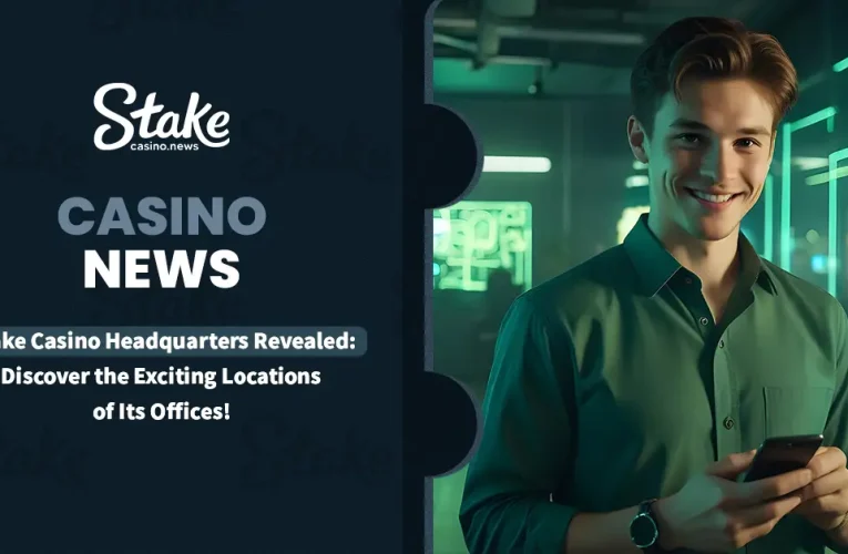 Stake Casino Headquarters Revealed: Discover the Exciting Locations of Its Offices!