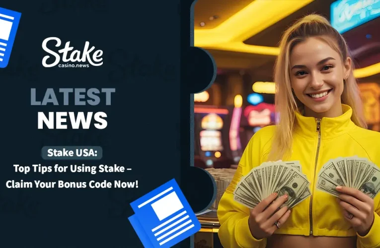 Stake USA: Top Tips for Using Stake – Claim Your Bonus Code Now!