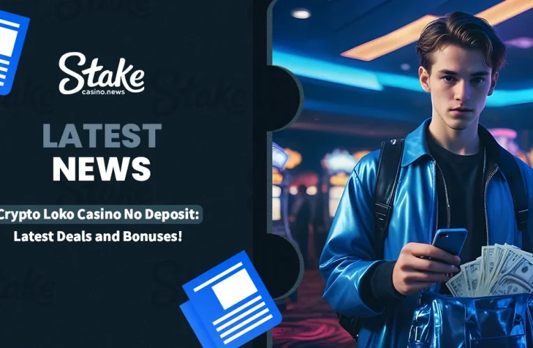 Crypto Loko Casino No Deposit: Latest Deals and Bonuses!