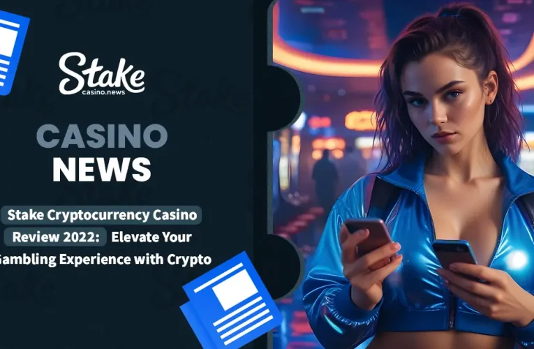 Stake Cryptocurrency Casino Review 2022: Elevate Your Gambling Experience with Crypto