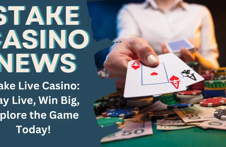 Stake Live Casino: Play Live, Win Big, Explore the Game Today!