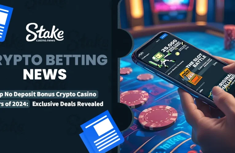 Top No Deposit Bonus Crypto Casino Offers of 2024: Exclusive Deals Revealed