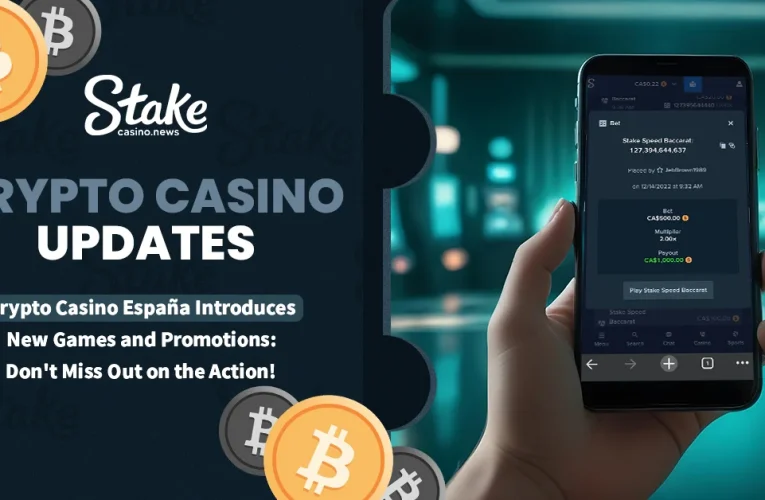 Crypto Casino España Introduces New Games and Promotions: Don’t Miss Out on the Action!