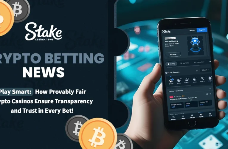 Play Smart: How Provably Fair Crypto Casinos Ensure Transparency and Trust in Every Bet!