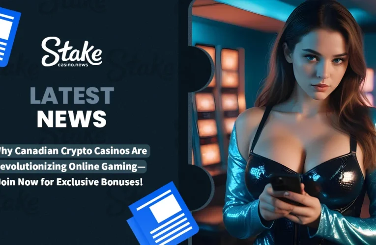 Why Canadian Crypto Casinos Are Revolutionizing Online Gaming—Join Now for Exclusive Bonuses!